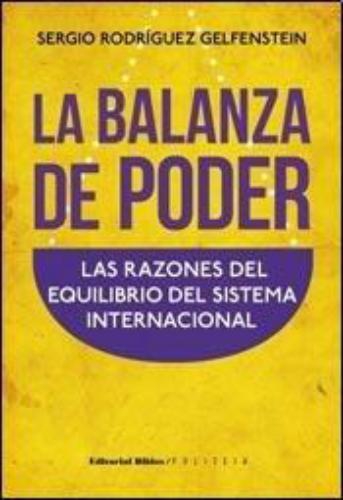 Balanza del poder, La. Las razones del equilibrio del sistema internacional