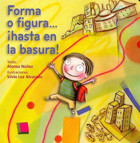 Forma o figura ¡hasta en la basura!