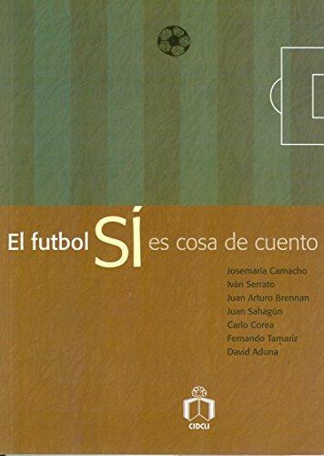 Fútbol sí es cosa de cuento, El