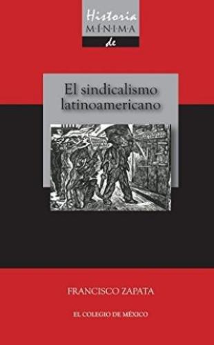 Historia mínima sindicalismo en América