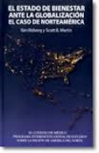 Estado de bienestar ante la globalización, El. En el caso de norteamerica