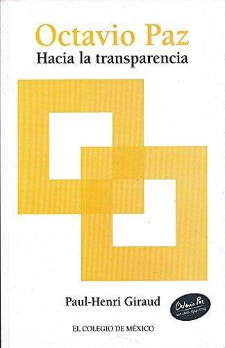 Octavio Paz: Hacia la transparencia