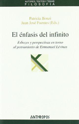 Enfasis Del Infinito Esbozos Y Perspectivas En Torno Al Pensamiento De Emmanuel Levinas, El