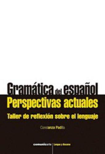 Gramática del español. Perspectivas actuales