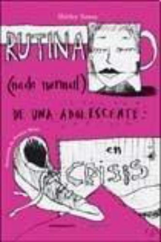 Rutina (nada normal) de una adolescente en crisis