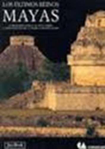 Últimos reinos mayas, Los