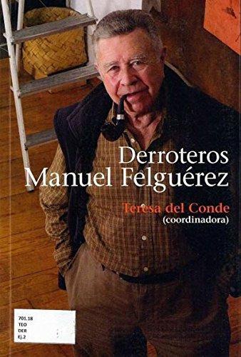 Derroteros. Manuel Felguerez