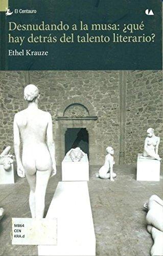 Desnudando a la Musa: ¿Qué hay Detrás del Talento Literario?