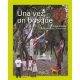 Vez un bosque, Una