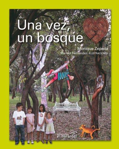 Vez un bosque, Una