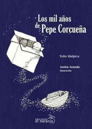 Mil años de Pepe Corcueña, Los