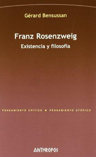 Franz Rosenzweig. Existencia Y Filosofia