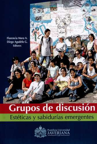 Grupos De Discusion. Esteticas Y Sabidurias Emergentes