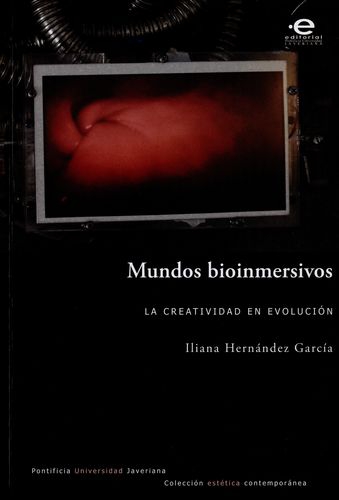 Mundos Bioinmersivos La Creatividad En Evolucion