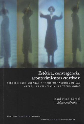 Estetica Convergencia Acontecimientos Creativos: Percepciones Urbanas Y Transformaciones De Las Artes Las Cien