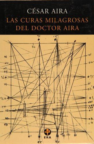 Curas milagrosas del Doctor Aira, Las