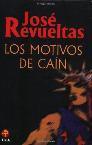 Motivos de Caín, Los