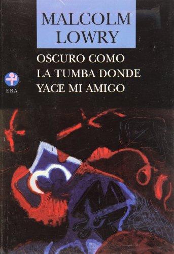 Oscuro como la tumba donde yace mi amigo