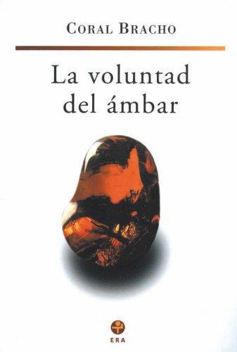 Voluntad del ámbar, La