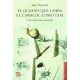 Gusano que usaba el caracol como taxi, El. Y otras historias naturales