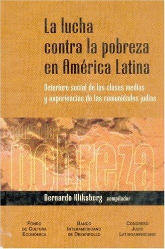 Lucha contra la pobreza en América Latina, La. Deterioro social de las clases medias y experien