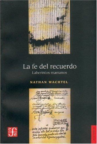 Fe del recuerdo, La. Laberintos marranos
