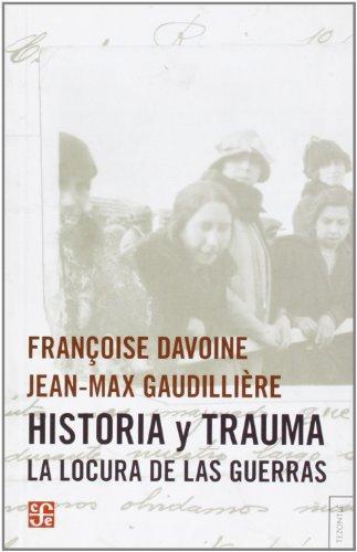 Historia y trauma. La locura de las guerras