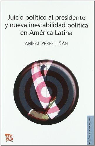 Juicio político al presidente y nueva inestabilidad política en América Latina