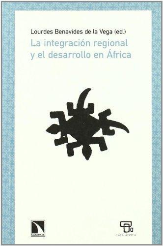 Integracion Regional Y El Desarrollo En Africa, La