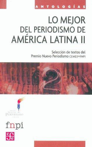 Mejor del periodismo en América Latina II, Lo