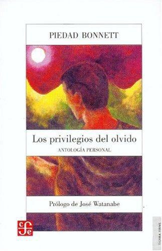 Privilegios del olvido:, Los. Antología personal