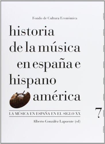 Historia de la música en España e Hispanoamérica, Vol. 7. La música en España en el Siglo XX