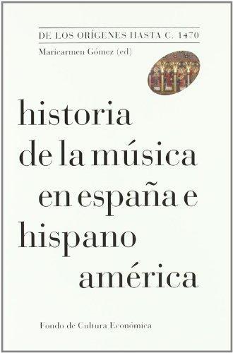 Historia de la música en España e Hispanoamérica Vol 1. De los orígenes hasta C. 1470