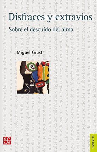 Disfraces y extravíos. Sobre el descuido del alma