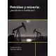 Petróleo y minería: ¿bendición o maldición?