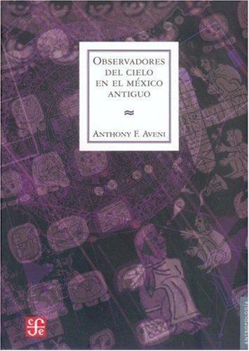 Observadores del cielo en el México antiguo