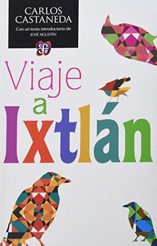 Viaje a Ixtlán. Las lecciones de don Juan