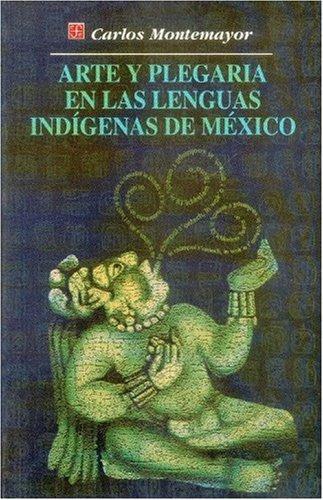 Arte y plegaria en las lenguas indígenas de México