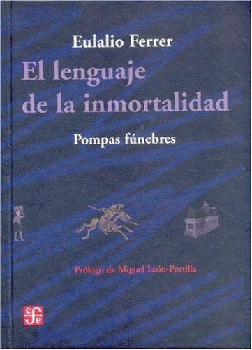 Lenguaje de la inmortalidad, El. Pompas fúnebres