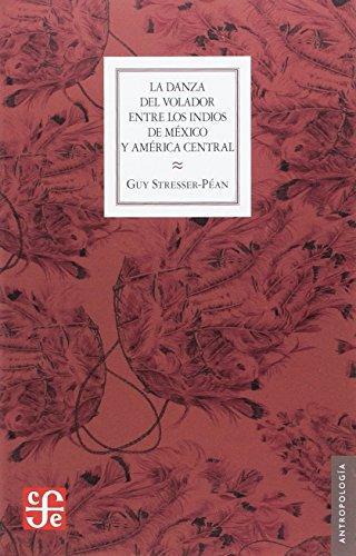 Danza del Volador entre los indios de México y América Latina, La