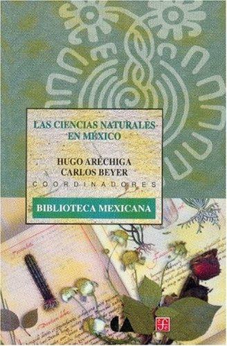 Ciencias naturales en México, Las