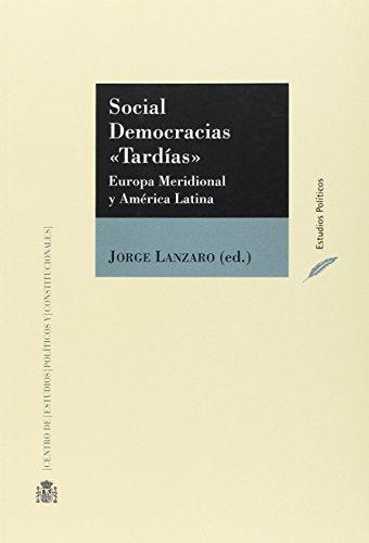 Social Democracias Tardias Europa Meridional Y America Latina