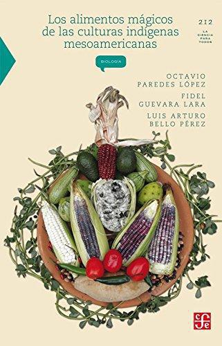 Alimentos mágicos de las culturas indígenas mesoamericanas, Los