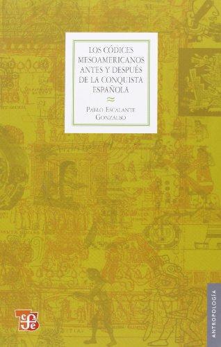 Códices mesoamericanos antes y después de la conquista española, Los