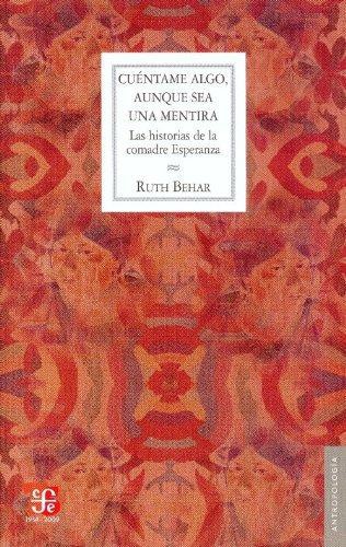 Cuéntame algo, aunque sea una mentira. Las historias de la comadre Esperanza