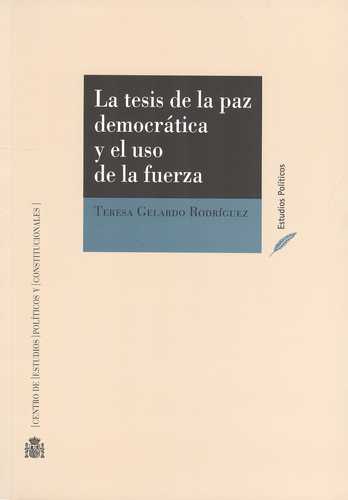 Tesis De La Paz Democratica Y El Uso De La Fuerza, La