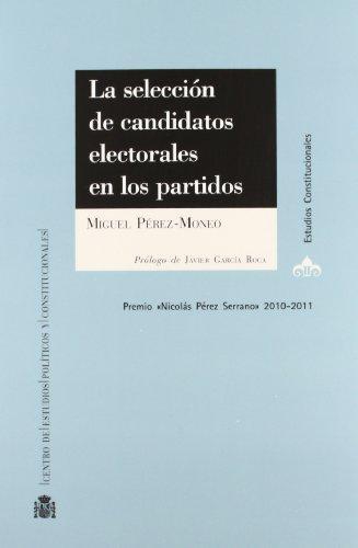 Seleccion De Candidatos Electorales En Los Partidos, La