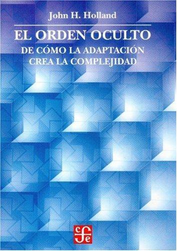 Orden oculto, El. De cómo la adaptación crea la complejidad