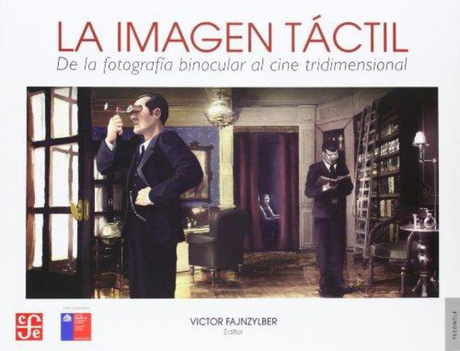 Imagen táctil, La. De la fotografía binocular al cine tridimensional