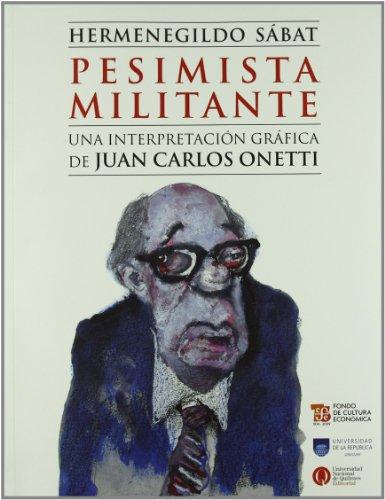 Pesimista militante: una interpretación gráfica de Juan Carlos Onetti